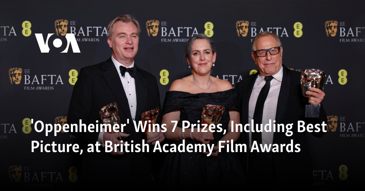 ‘Oppenheimer’ Wins 7 Prizes, Including Best Picture, at British Academy Film Awards