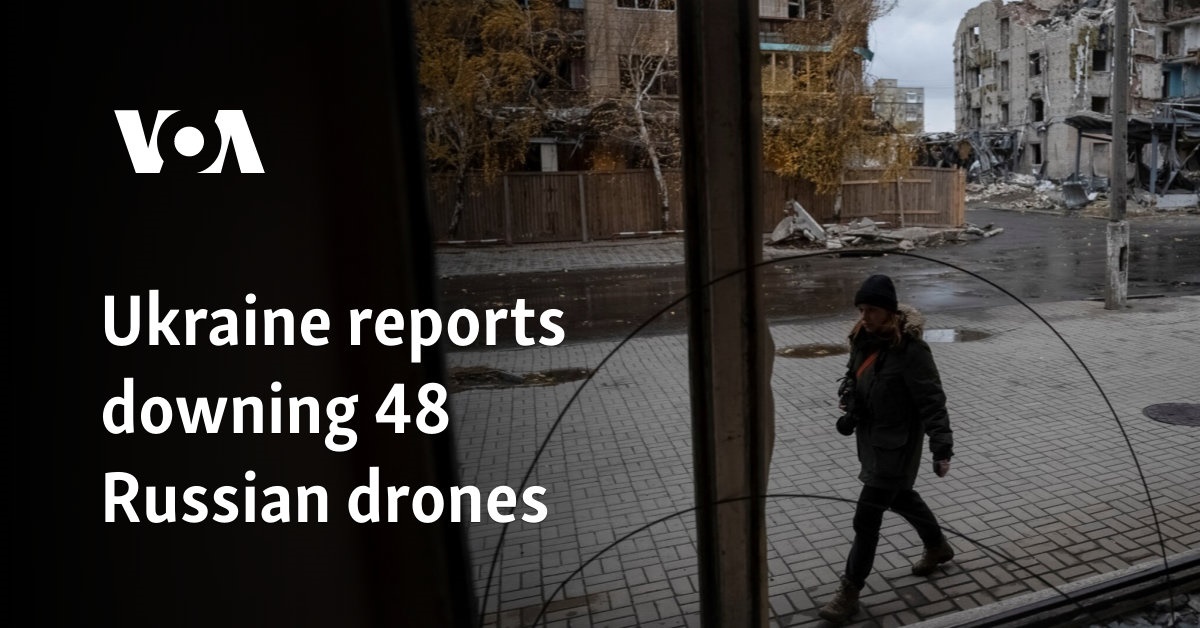  Ukraine reports downing 48 Russian drones 