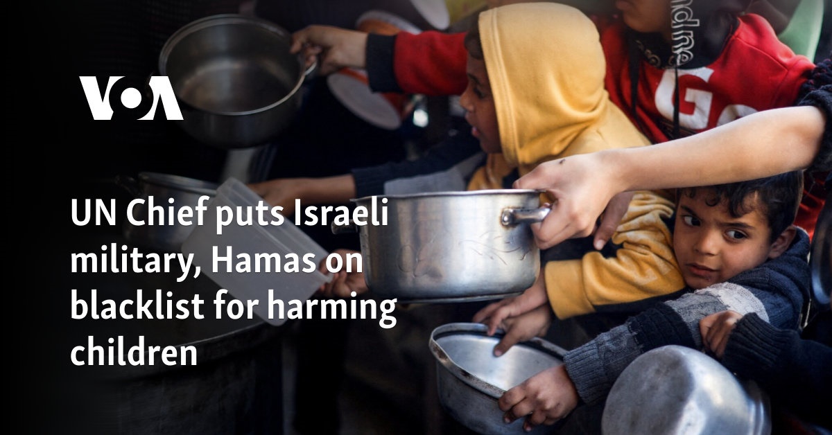 UN Chief puts Israeli military, Hamas on blacklist for harming children - Vimarsana News