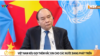 Chủ tịch Nguyễn Xuân Phúc kêu gọi các nước giàu hỗ trợ vaccine