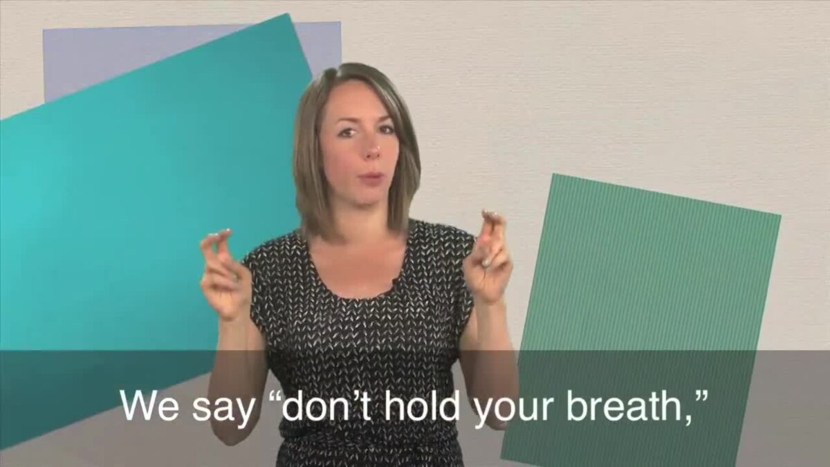 English In A Minute: Don't Hold Your Breath