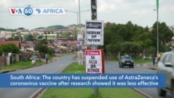 VOA60 Africa- South Africa suspends use of AstraZeneca's vaccine after research showed it was less effective against variant