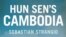 “Hun Sen’s Cambodia" by Sebastian Strangio