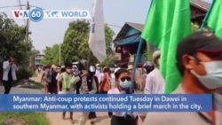 VOA60 Addunyaa - Anti-coup protests continued Tuesday in Dawei in southern Myanmar