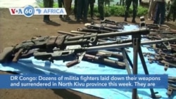 VOA60 Afrikaa - DR Congo: Dozens of militia fighters surrender in North Kivu province