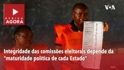 África Agora: Integridade das comissões eleitorais depende da “maturidade política de cada Estado”