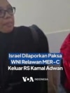 Israel Dilaporkan Paksa WNI Relawan MER-C Keluar RS Kamal Adwan