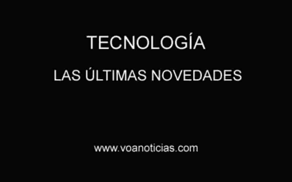 Tecnología: las novedades de la semana