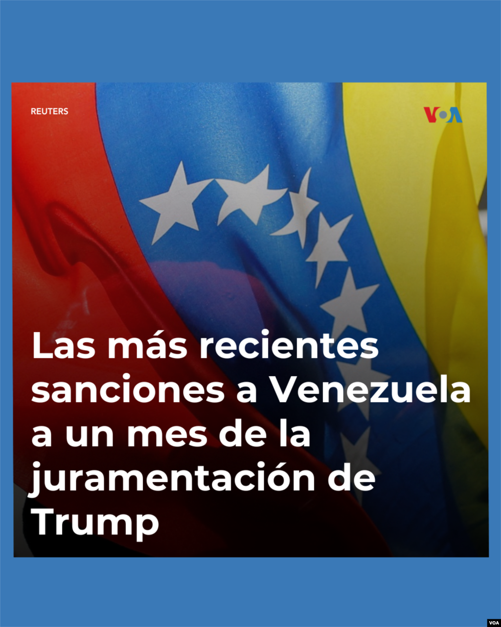 ¿Cuáles son las más recientes sanciones relacionadas con Venezuela a un mes de la juramentación de Donald Trump? 