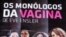 Teatro: "Monólogos da Vagina" estreia-se em Luanda