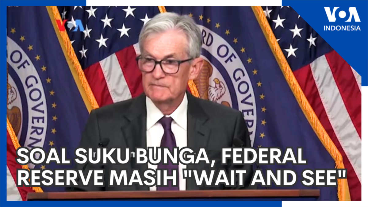 Soal Suku Bunga, Federal Reserve Masih “Wait and See”