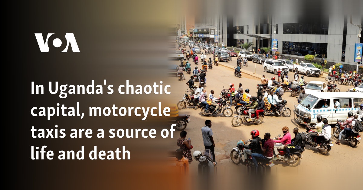 In Uganda's chaotic capital, motorcycle taxis are a source of life and death