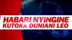 Habari mbalimbali za dunia kwa ufupi.