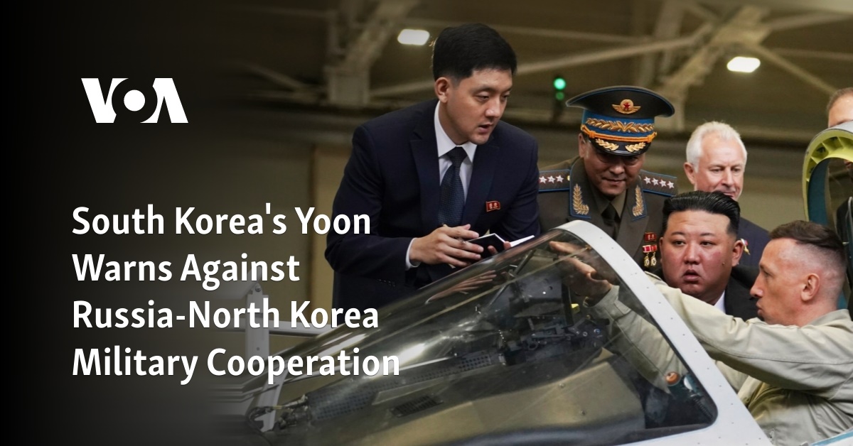 South Korea's Yoon Warns Against Russia-North Korea Military Cooperation