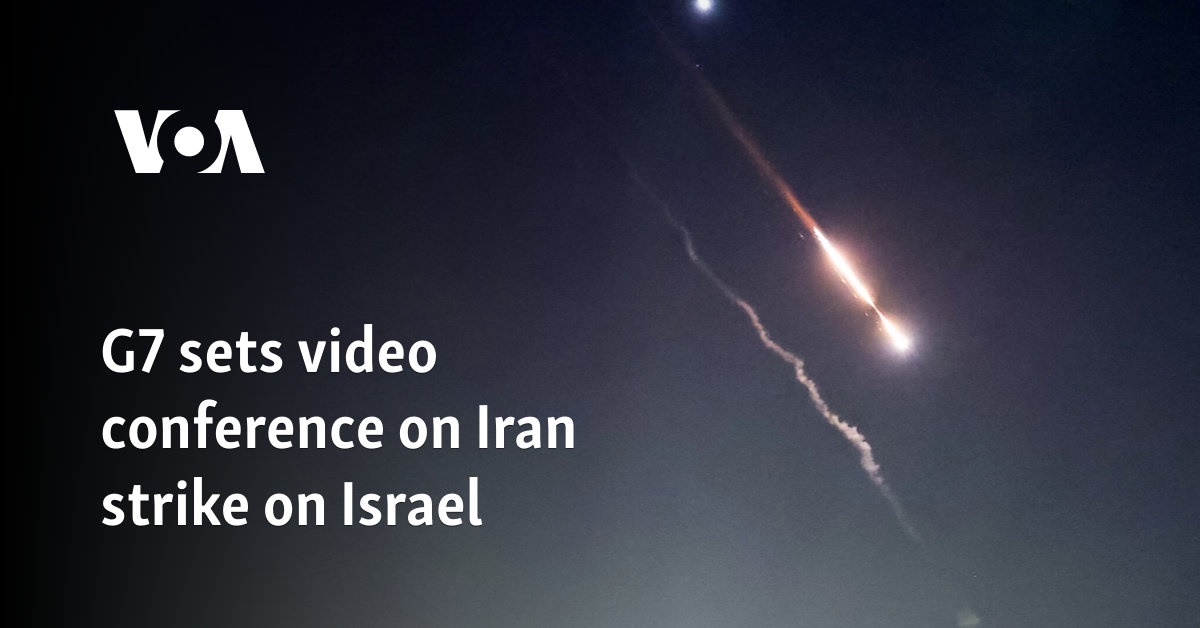 G7 sets video conference on Iran strike on Israel