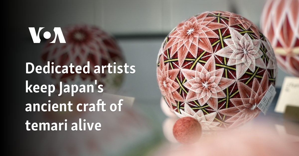 Dedicated artists keep Japan's ancient craft of temari alive