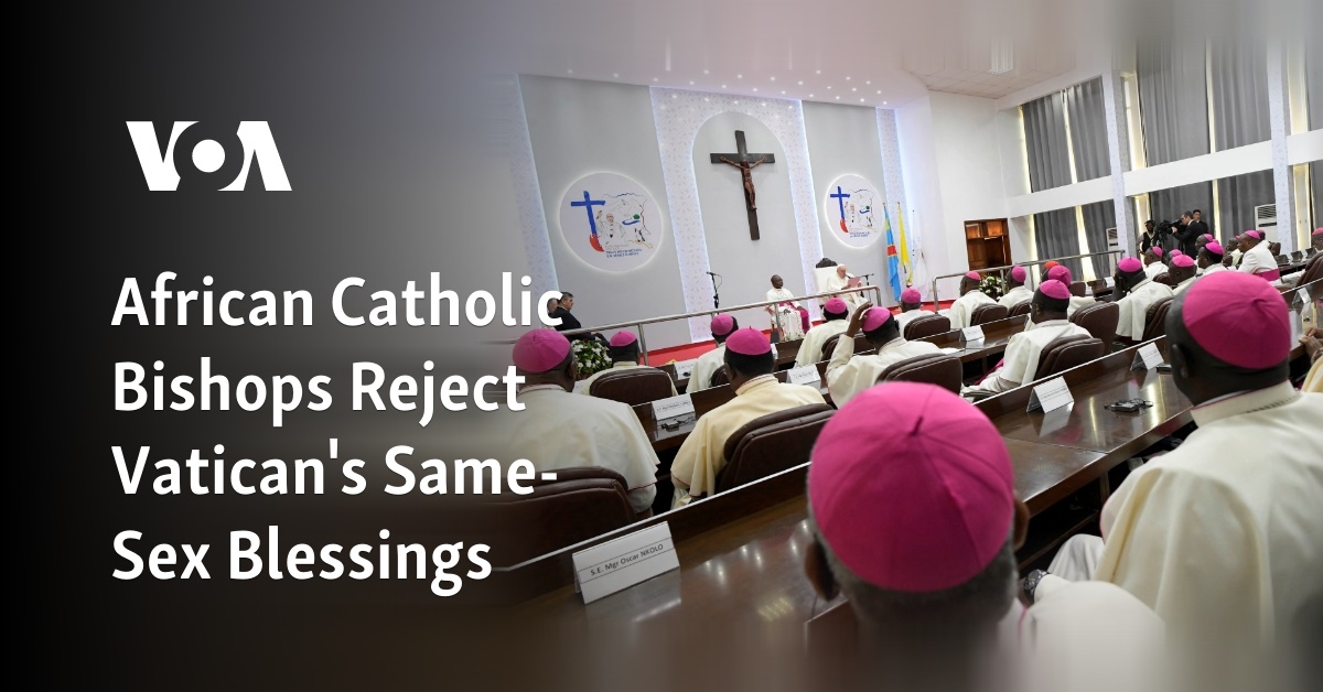 African Catholic Bishops Reject Vatican's Same-Sex Blessings