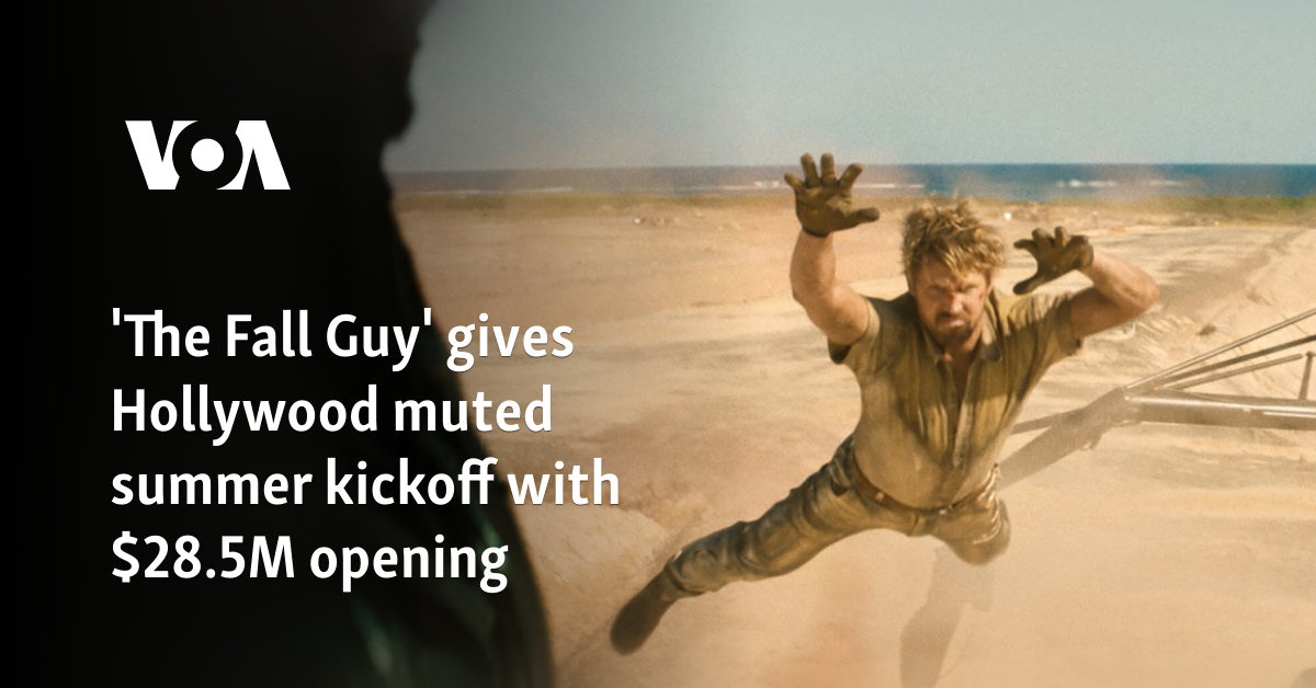 'The Fall Guy' gives Hollywood muted summer kickoff with $28.5M opening