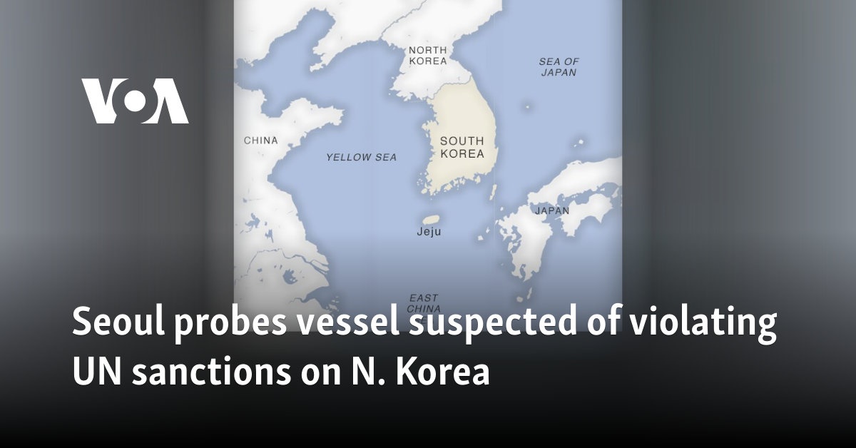 Seoul probes vessel suspected of violating UN sanctions on N. Korea