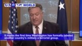 VOA60 World PM - US Designates Elite Iranian Force as Terrorist Organization