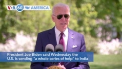 VOA60 America - Biden: U.S. is sending "a whole series of help" to India to combat the coronavirus