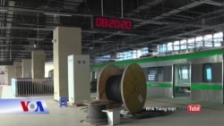 Truyền hình VOA 3/6/20: Dự án Cát Linh-Hà Đông: Hãng TQ đòi VN trả thêm 50 triệu đô