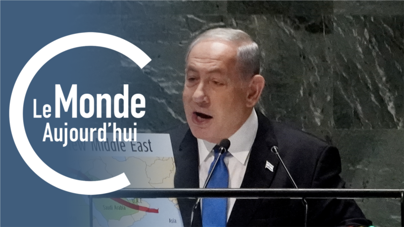 Le Monde Aujourd'hui : Netanyahu devant l'ONU