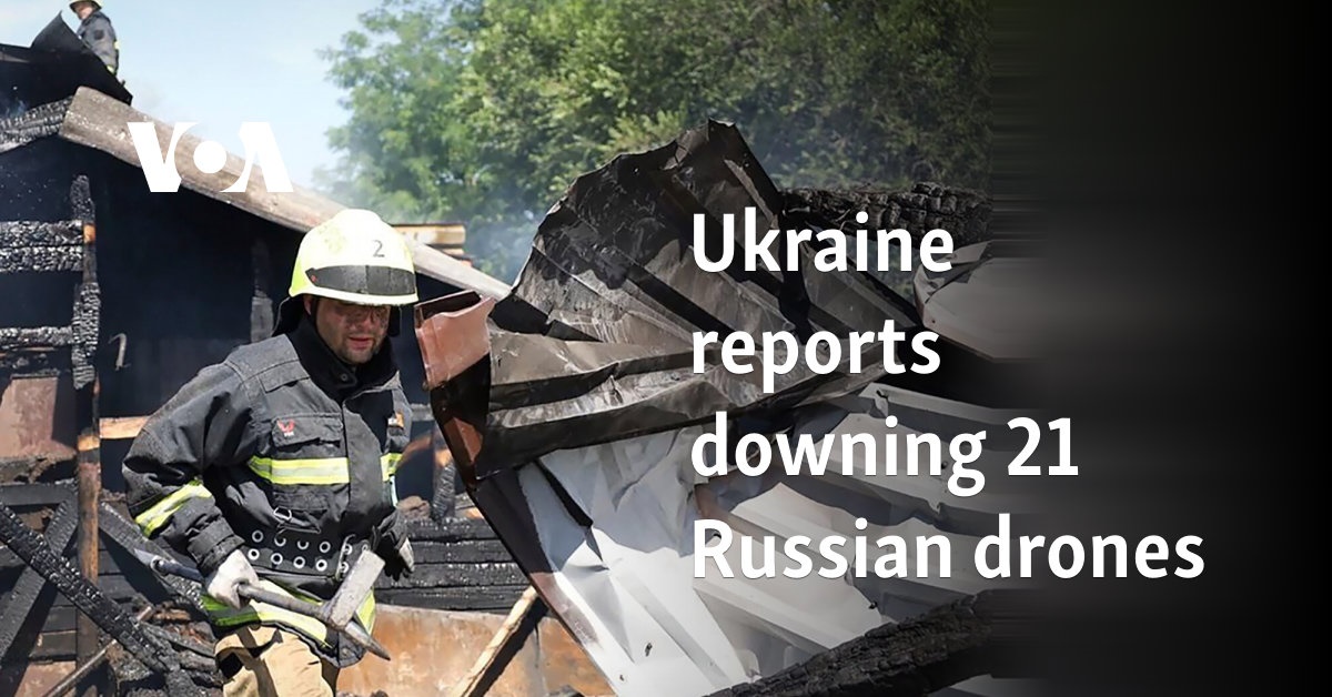 Ukraine reports downing 21 Russian drones