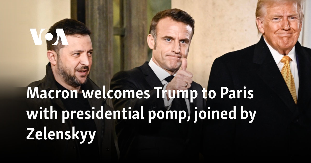 Macron welcomes Trump to Paris with presidential pomp, joined by Zelenskyy