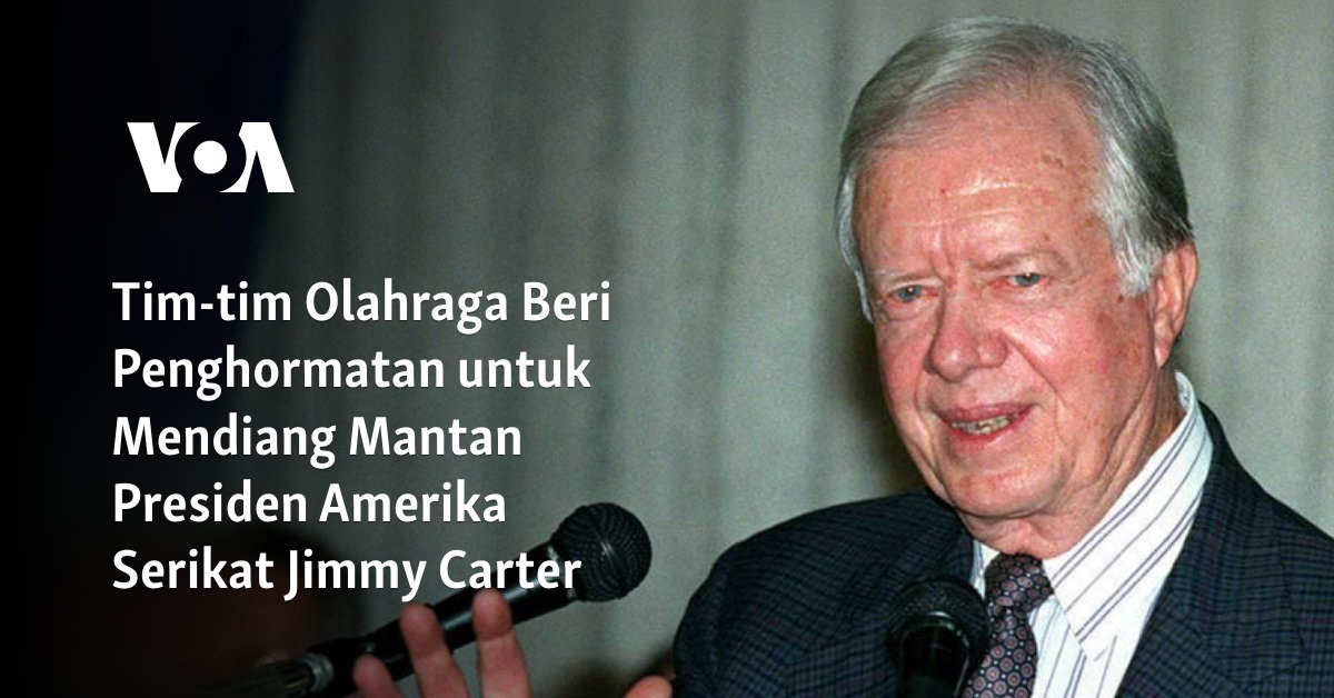 Tim-tim Olahraga Beri Penghormatan untuk Mendiang Mantan Presiden Amerika Serikat Jimmy Carter