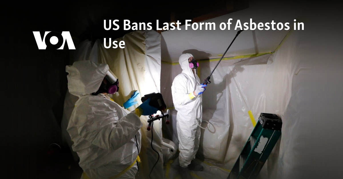 US Bans Last Form of Asbestos in Use