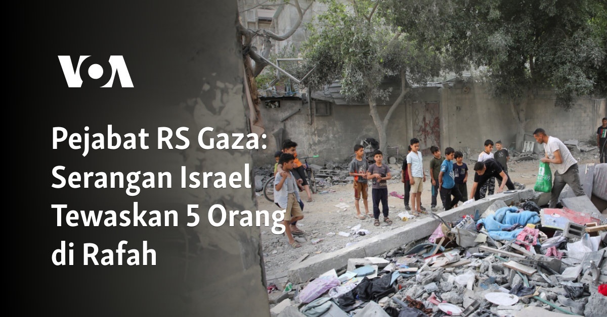 Pejabat RS Gaza: Serangan Israel Tewaskan 5 Orang di Rafah
