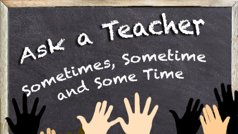 Sometimes, Sometime and Some Time