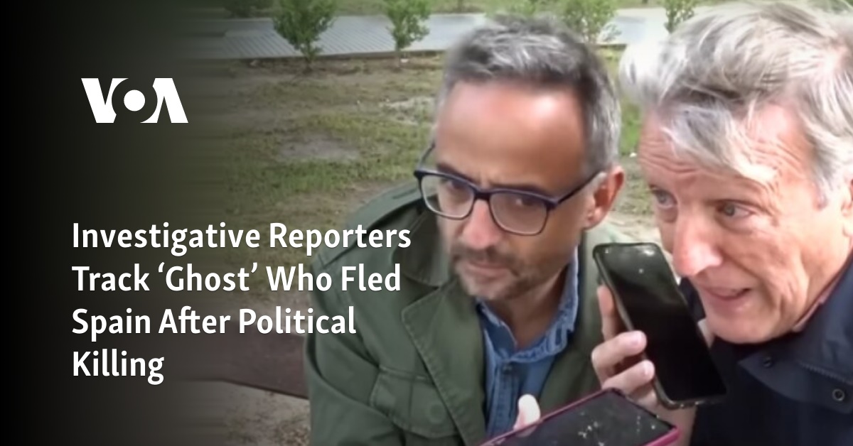 Investigative Reporters Track ‘Ghost’ Who Fled Spain After Political Killing