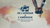 De l’Afrique à l’Amérique : l’odyssée des esclaves