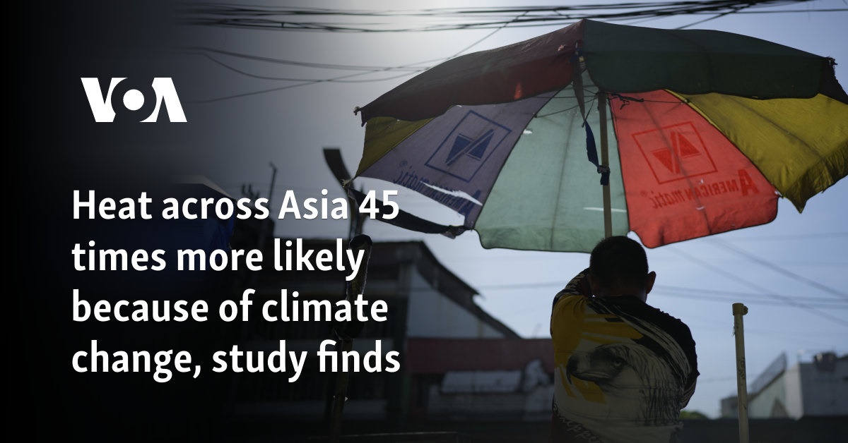 Heat across Asia 45 times more likely because of climate change, study finds