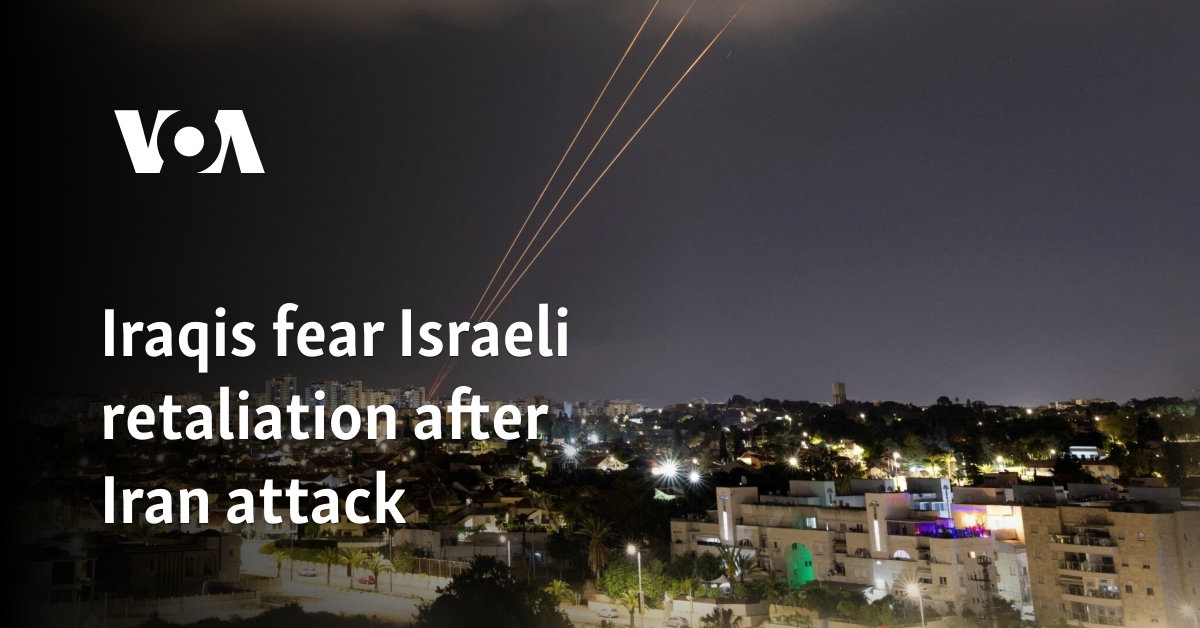 Iraqis fear Israeli retaliation after Iran attack