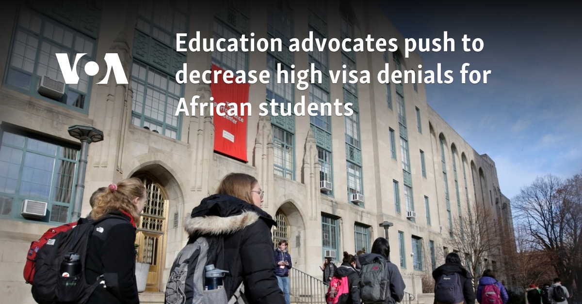 Education advocates push to decrease high visa denials for African students