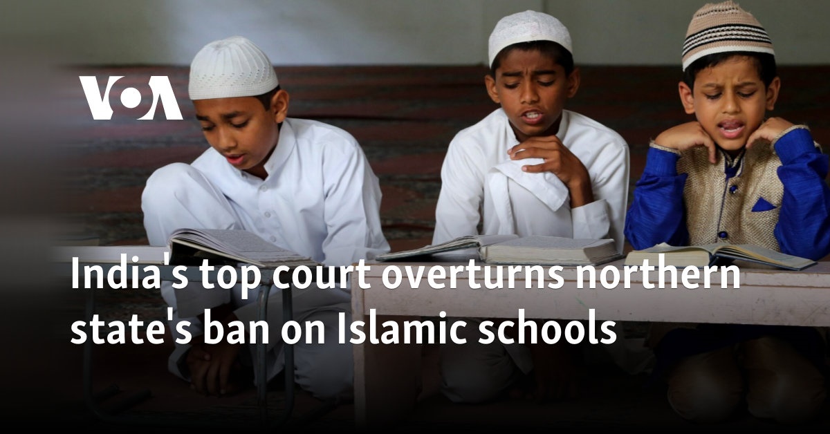 India's top court overturns northern state's ban on Islamic schools