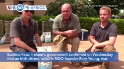 VOA60 Afrikaa - Wildlife NGO founder Rory Young, two Spanish journalists killed in Burkina Faso