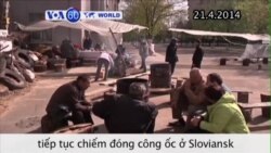 Dân quân thân Nga tiếp tục chiếm đóng công ốc ở Sloviansk (VOA60)