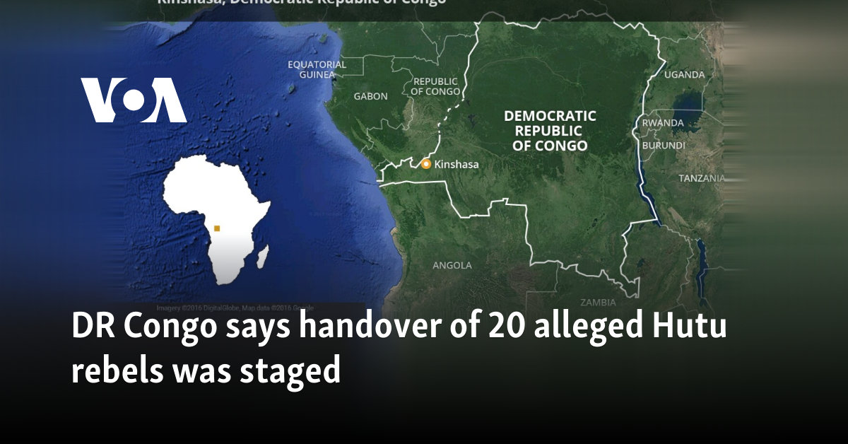 DR Congo says handover of 20 alleged Hutu rebels was staged