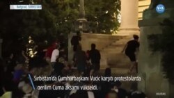 Belgrad’da Göstericiler ile Polis Arasında Çatışma