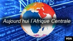 Aujourd'hui l'Afrique Centrale 05h30 TU