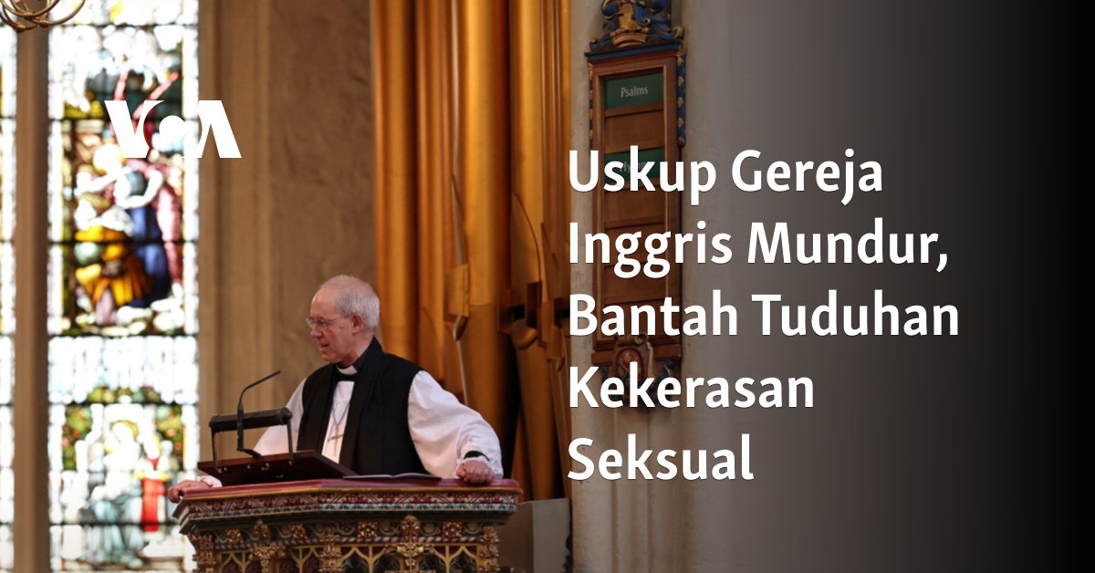 Uskup Gereja Inggris Mundur, Bantah Tuduhan Kekerasan Seksual