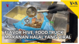 Flavor Hive:, Food Truck Makanan Halal Yang Viral