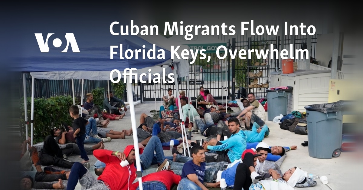 Cuban Migrants Flow Into Florida Keys, Overwhelm Officials