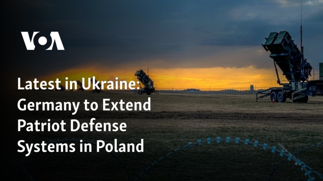 Latest in Ukraine: Germany to Extend Patriot Defense Systems in Poland