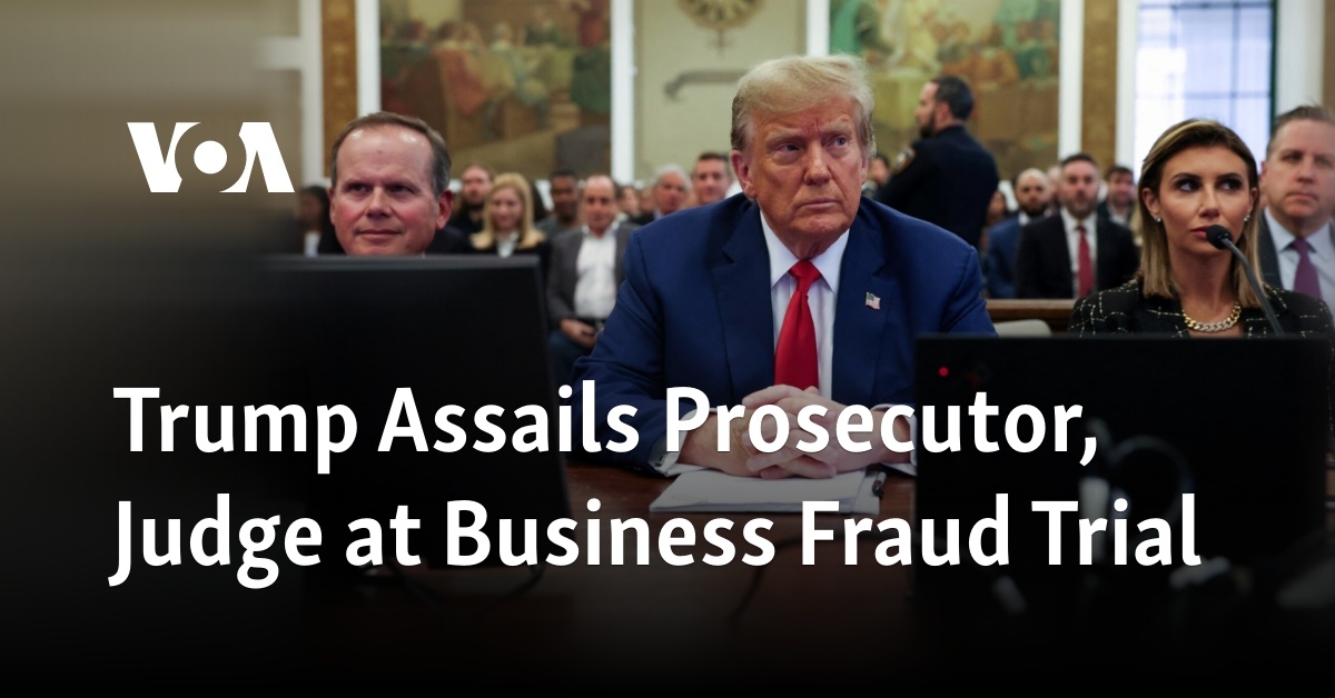 Trump Assails Prosecutor, Judge at Business Fraud Trial
