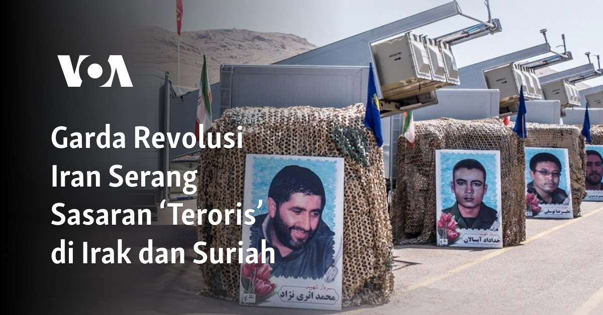 Garda Revolusi Iran Serang Sasaran ‘Teroris’ di Irak dan Suriah
